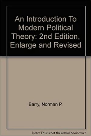 An Introduction To Modern Political Theory by Norman P. Barry