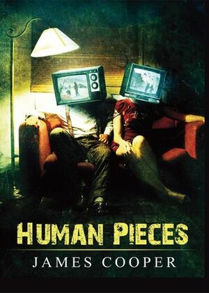 Human Pieces by James Cooper