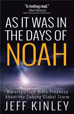 As It Was in the Days of Noah by Jeff Kinley