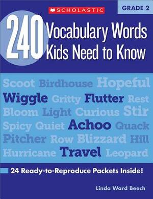 240 Vocabulary Words Kids Need to Know: Grade 2: 24 Ready-To-Reproduce Packets Inside! by Mela Ottaiano, Linda Beech
