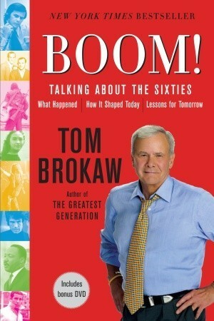 Boom! Talking About the Sixties by Tom Brokaw