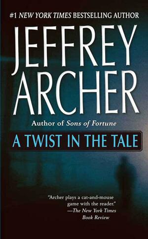 A Twist in the Tale by Jeffrey Archer