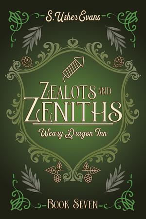 Zealots and Zeniths by S. Usher Evans