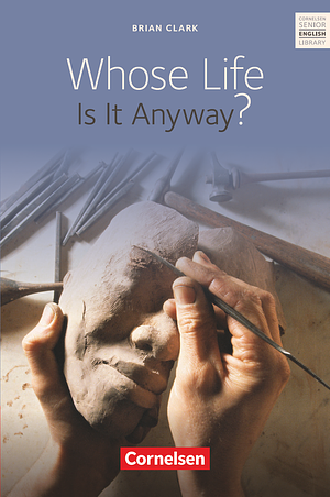 Whose life is it anyway? by Brian Clark