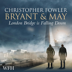 London Bridge is Falling Down by Christopher Fowler