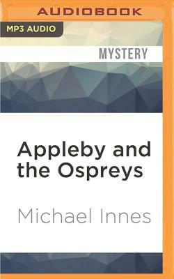 Appleby and the Ospreys by Michael Innes