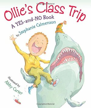 Ollie's Class Trip: A Yes-and-No Book by Stephanie Calmenson