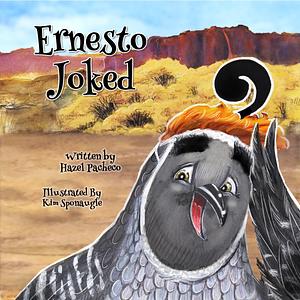 Ernesto Joked, by Hazel Pacheco, Hazel Pacheco