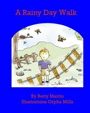 A Rainy Day Walk by Betty Martin