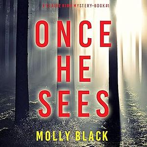 Once He Sees by Molly Black