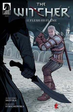 The Witcher: Of Flesh and Flame #2 by Aleksandra Motyka, Marianna Strychowska