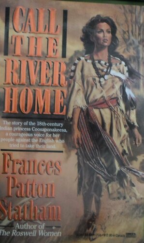 Call the River Home by Frances Patton Statham