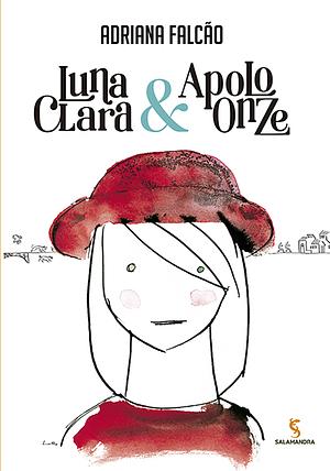 Luna Clara & Apolo Onze by Adriana Falcão