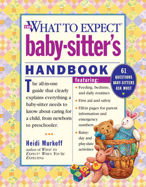 The What to Expect Baby-Sitter's Handbook by Heidi Murkoff