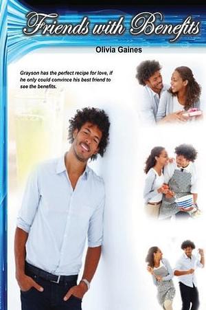 Friends With Benefits by Olivia Gaines