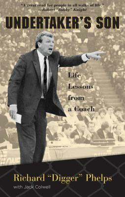 Undertakers Son: Life Lessons PB by Richard "Digger" Phelps