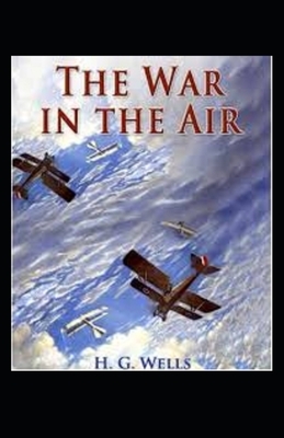 The War in the Air illustrated by H.G. Wells