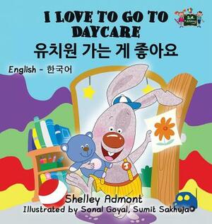 I Love to Go to Daycare: English Korean Bilingual Edition by Kidkiddos Books, Shelley Admont