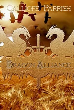 Dragon Alliance by Calliope Parrish