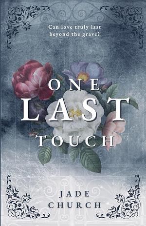 One Last Touch by Jade Church