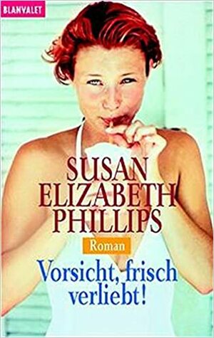 Vorsicht, frisch verliebt! by Susan Elizabeth Phillips