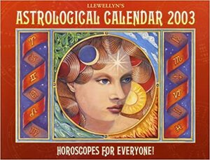 Astrological Calendar 2003: Horoscopes for Everyone! by Llewellyn Publications, Bruce Scofield