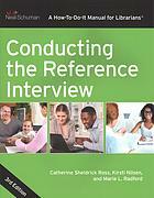 Conducting the Reference Interview: Third Edition by Catherine Sheldrick Ross