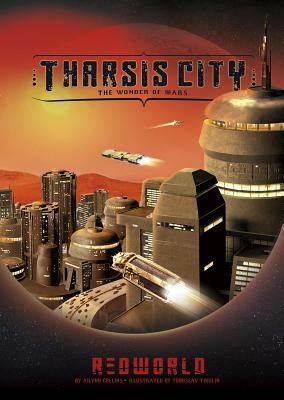 Tharsis City: The Wonder of Mars by A. L. Collins