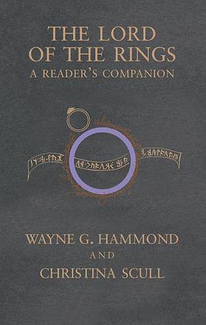 The Lord of the Rings: A Reader's Companion by Wayne G. Hammond, Christina Scull