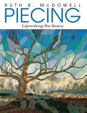 Piecing by Ruth B. McDowell