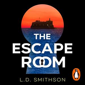 The Escape Room by L.D. Smithson