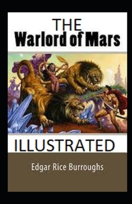 The Warlord of Mars Illustrated by Edgar Rice Burroughs