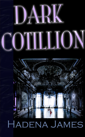 Dark Cotillion by Hadena James