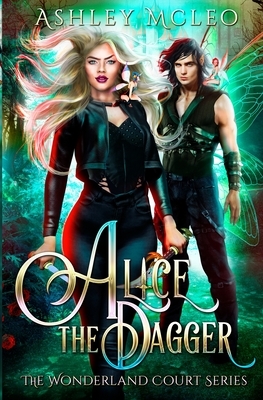 Alice the Dagger by Ashley McLeo