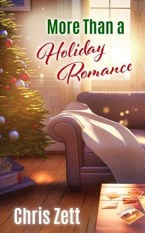 More Than a Holiday Romance by Chris Zett