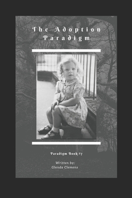 The Adoption Paradigm: Paradigm Book #7 by Glenda Clemens