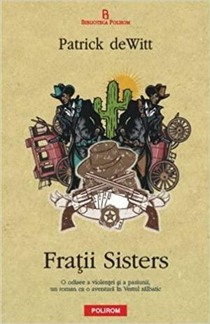 Frații Sisters by Patrick deWitt