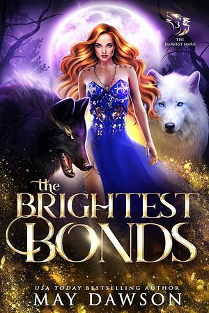 The Brightest Bonds by May Dawson