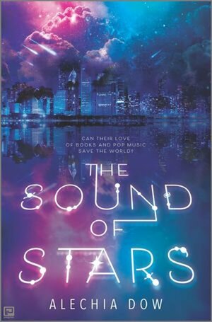 The Sound of Stars by Alechia Dow