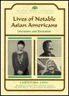 Lives of Notable Asian Americans: Literature and Education (Asian-American Experience) by Christina Chiu