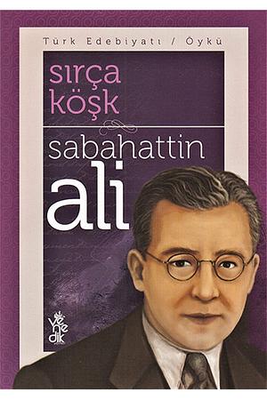 Sırça Köşk by Sabahattin Ali