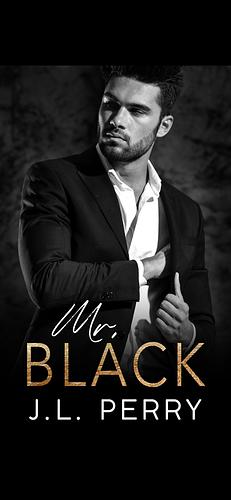 Mr. Black by J.L. Perry