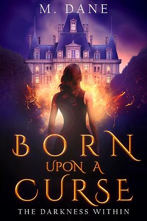 Born Upon a Curse: The Darkness Within by Michael Dane