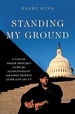 Standing My Ground  by Harry Dunn
