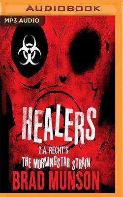 Healers: A Morningstar Strain Novel by Brad Munson