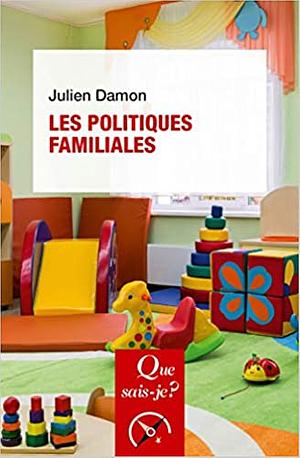 Les politiques familiales by Julien Damon