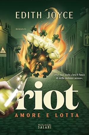 Riot: amore e lotta by Edith Joyce