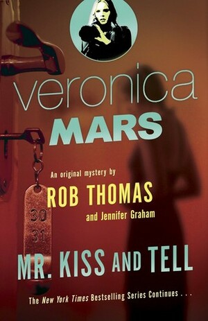 Mr. Kiss and Tell by Jennifer Graham, Rob Thomas