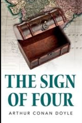 The Sign of Four Illustrated by Arthur Conan Doyle