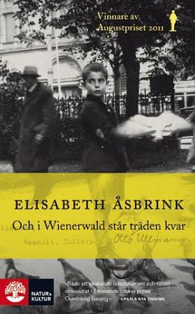 Och i Wienerwald står träden kvar by Elisabeth Åsbrink